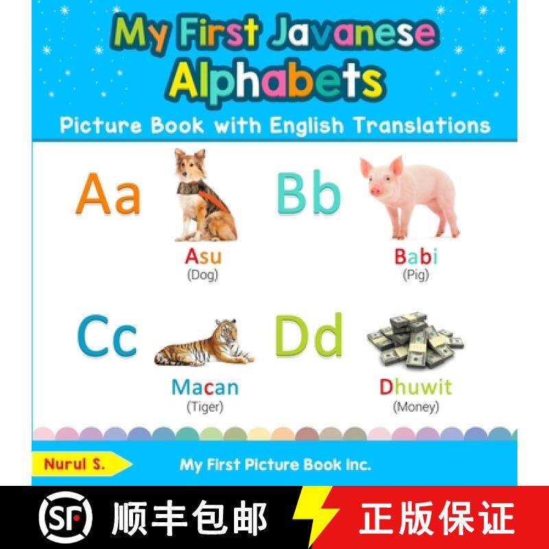 【3-4周达】My First Javanese Alphabets Picture Book with English Translations: Bilingual Early Learni... [9780369600530]