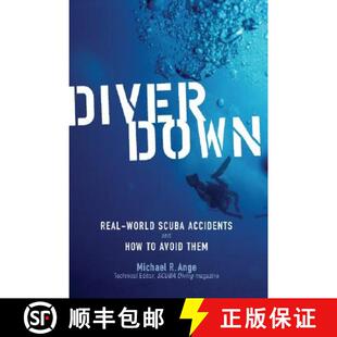 【3-4周达】Diver Down: Real-World SCUBA Accidents and How to Avoid Them [9780071445726]