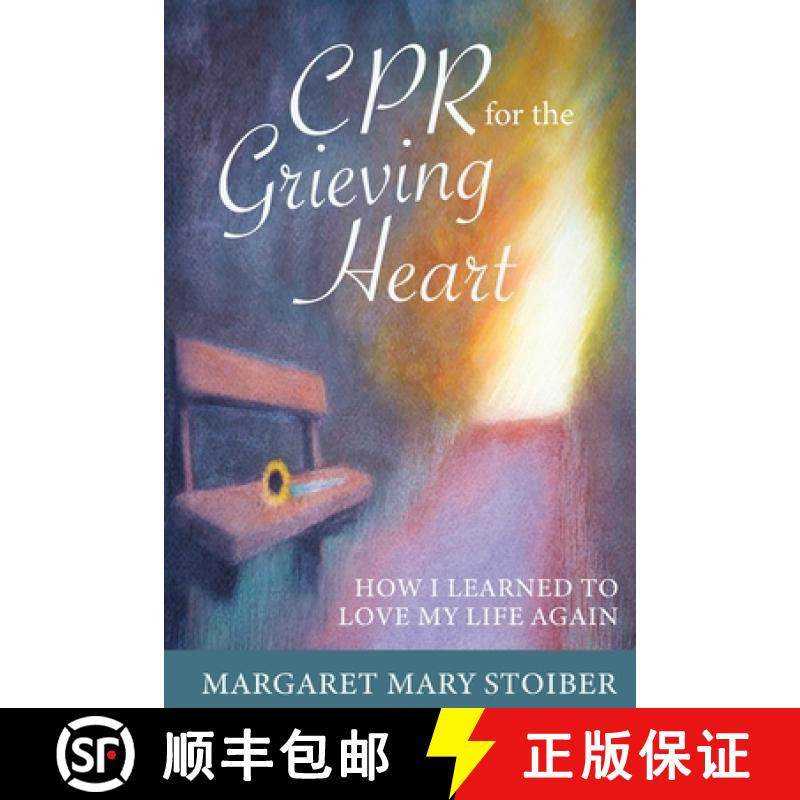 【3-4周达】CPR for the Grieving Heart: How I learned to love my life again [9781734279887]