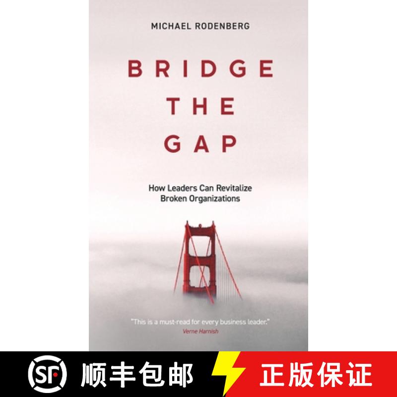 【3-4周达】Bridge the Gap: How Leaders Can Revitalize Broken Organizations [9781735863306]