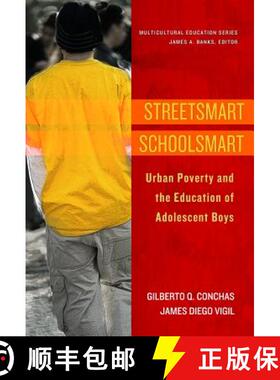 【3-4周达】精装 Streetsmart Schoolsmart: Urban Poverty and the Education of Adolescent Boys [9780807753194]