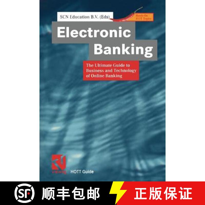 【3-4周达】Electronic Banking : The Ultimate Guide to Business and Technology of Online Banking [9783322866295]