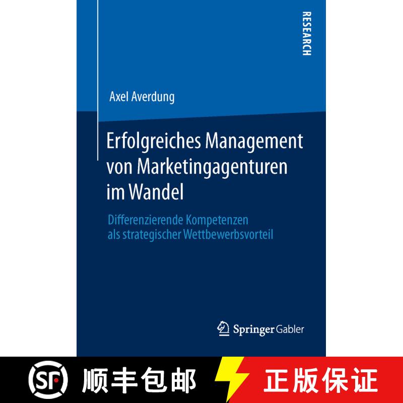 【3-4周达】Erfolgreiches Management von Marketingagenturen im Wandel: Differenzierende Kompetenzen al... [9783658042516] - 实物图