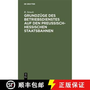 【3-4周达】精装 Grundzuge Des Betriebsdienstes Auf Den Preussisch-Hessischen Staatsbahnen: Ein Leitfa... [9783486763041]