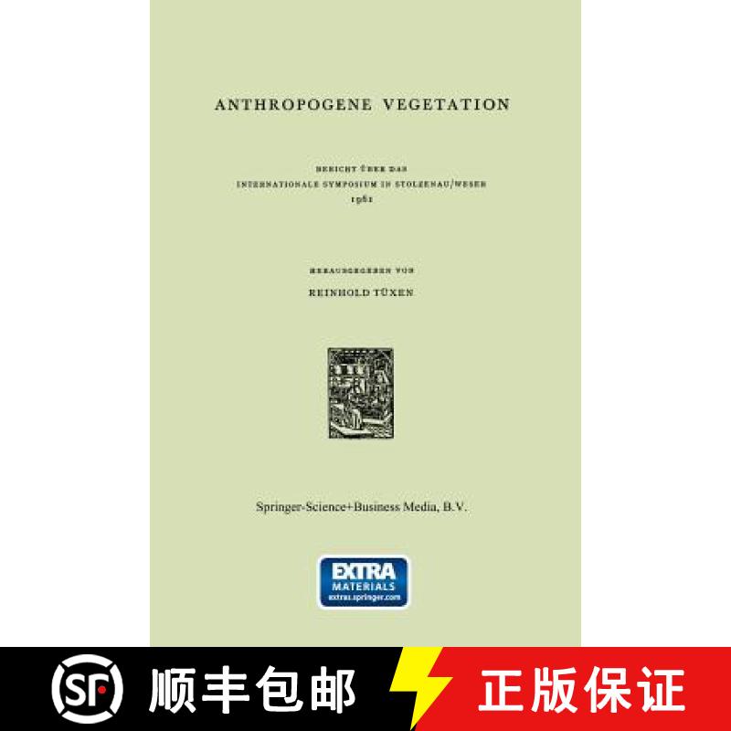 【3-4周达】Anthropogene Vegetation: Bericht UEber Das Internationale Symposium in Stolzenau/Weser 1961 [9789401035606]