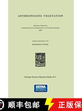 【3-4周达】Anthropogene Vegetation: Bericht UEber Das Internationale Symposium in Stolzenau/Weser 1961 [9789401035606]
