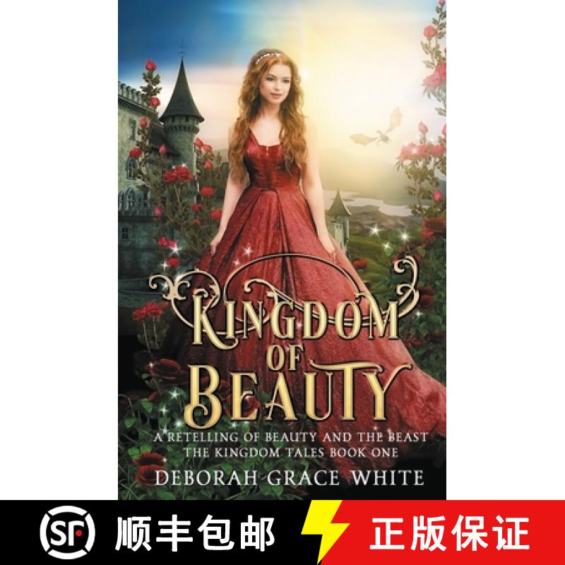 【2-3周达】Kingdom of Beauty: A Retelling of Beauty and the Beast [9781925898675]