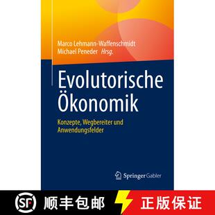 【3-4周达】Evolutorische Ökonomik : Konzepte, Wegbereiter und Anwendungsfelder (1. Aufl. 2022) [9783658342869]