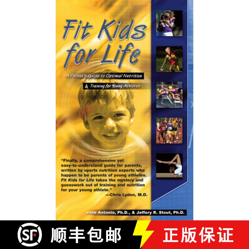 【3-4周达】Fit Kids for Life : A Parents' Guide to Optimal Nutrition & Training for Young Athletes [9781591200994]