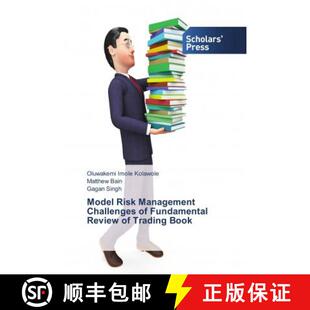 预订 Model Risk Management Challenges of Fundamental Review of Trading Book [9786202304788]