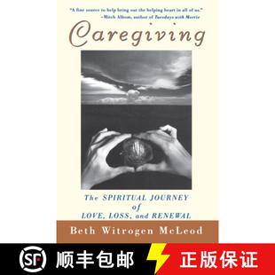 【3-4周达】Caregiving : The Spiritual Journey of Love, Loss, and Renewal [9780471392170]
