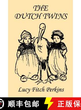 预订 The Dutch Twins, Illustrated Edition (Yesterday's Classics) [9781599150574]