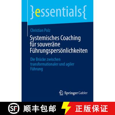 【3-4周达】Systemisches Coaching für souveräne Führungspersönlichkeiten: Die Brücke zwischen tra... [9783658508876]