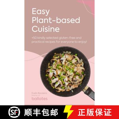 【3-4周达】Easy Plant-Based Cuisine: +50 Gluten-free and Practical Recipes Carefully Selected For You [9786500893700]