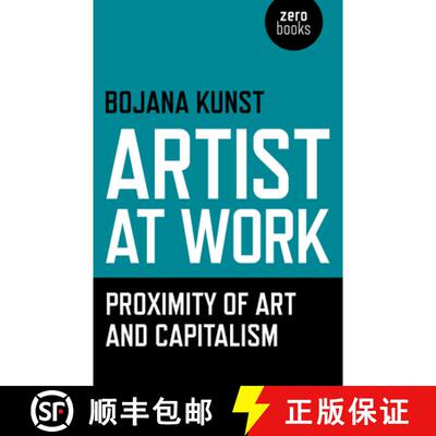 【3-4周达】Artist at Work, Proximity of Art and Capitalism [9781785350009]