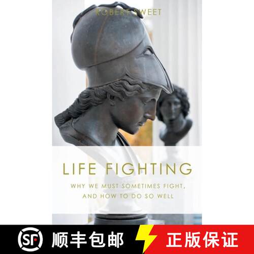 【3-4周达】Life Fighting:  Why We Must Sometimes Fight, and How to Do So Well [9780578840376]