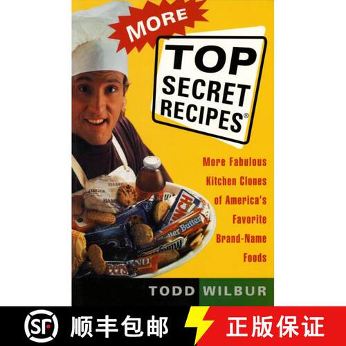 【3-4周达】More Top Secret Recipes: More Fabulous Kitchen Clones of America's Favorite Brand-Name Foo... [9780452272996]