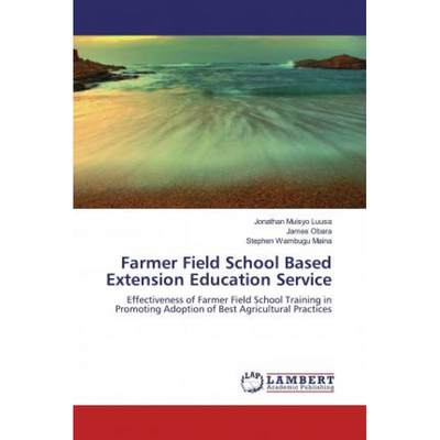 【4周达】Farmer Field School Based Extension Education Service [9786139922727]