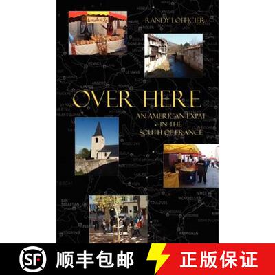 【3-4周达】Over Here: An American Expat in the South of France [9781932983685]