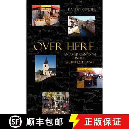 【3-4周达】Over Here: An American Expat in the South of France [9781932983685]