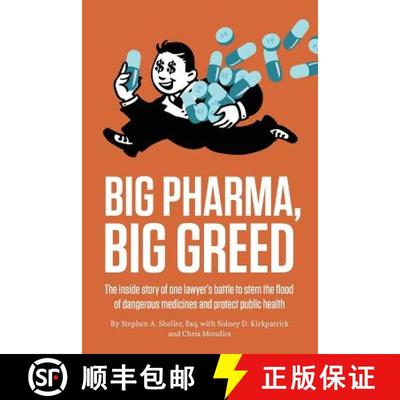 【3-4周达】Big Pharma, Big Greed: The Inside Story of One Lawyer's Battle to Stem the Flood of Danger... [9781947492271]