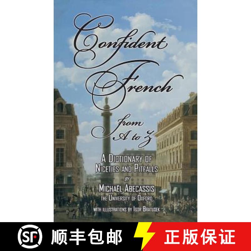 【2-3周达】CONFIDENT FRENCH from A to Z: A Dictionary of Niceties and Pitfalls [9781908420183]