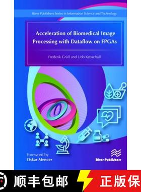 【3-4周达】Acceleration of Biomedical Image Processing with Dataflow on FPGAs [9788793379367]