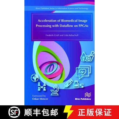 【3-4周达】Acceleration of Biomedical Image Processing with Dataflow on FPGAs [9788793379367]
