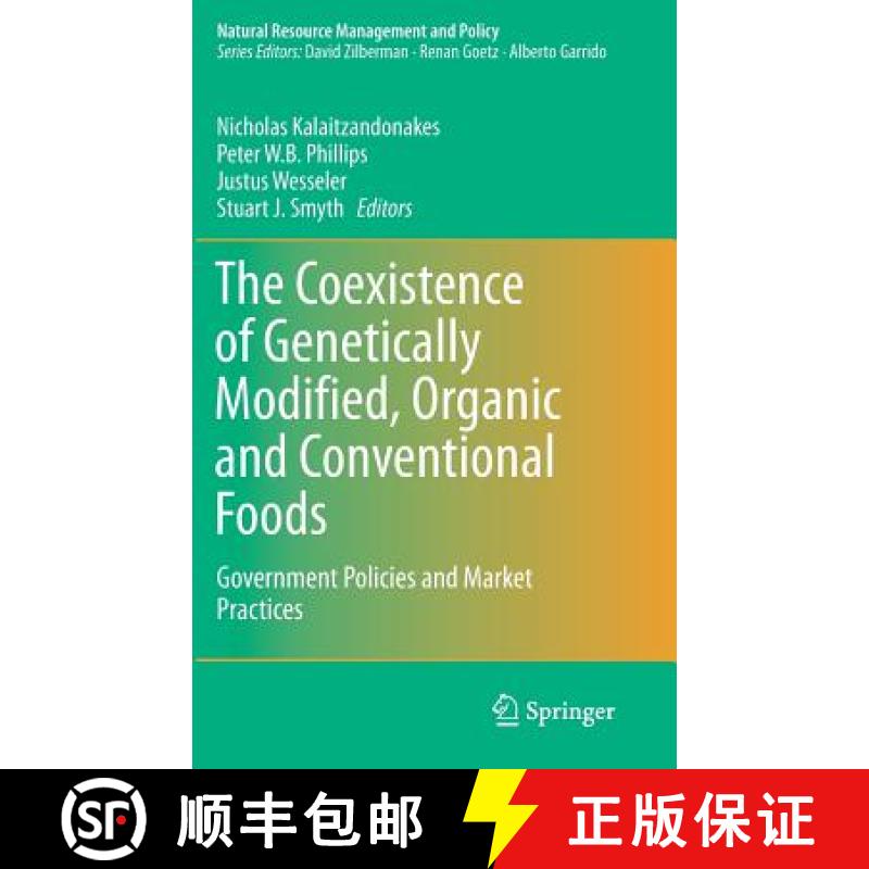 【3-4周达】The Coexistence of Genetically Modified, Organic and Conventional Foods : Government Polic... [9781493937257]