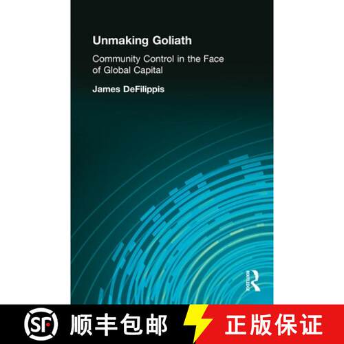【3-4周达】Unmaking Goliath: Community Control in the Face of Global Capital [9780415945257]