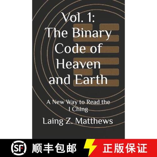 【3-4周达】Vol. 1: The Binary Code of Heaven and Earth: A New Way to Read the I Ching [9781997624905]