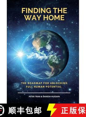 预订 Finding The Way Home: The Roadmap for Unblocking Full Human Potential [9781087948423]