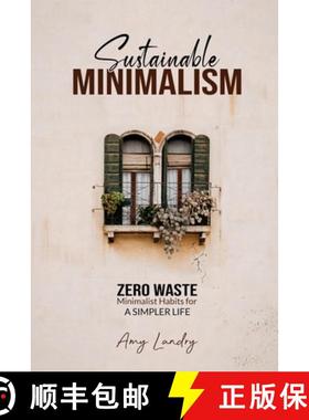 【3-4周达】Sustainable Minimalism: Zero Waste Living. Habits, Decluttering and Design for a Simpler a... [9781778142536]