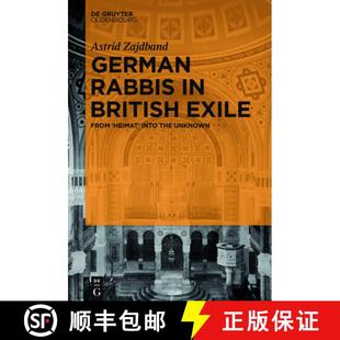 Heimat German Exile 预订 Into 9783110469486 Unknown Rabbis British the From
