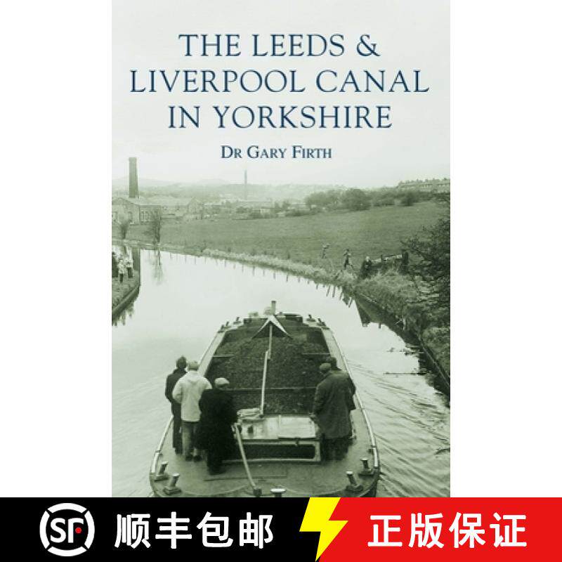 【3-4周达】The Leeds and Liverpool Canal in Yorkshire: Images of England [9780752416311]