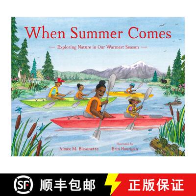 【3-4周达】When Summer Comes – Exploring Nature in Our Warmest Season [9781632174352]