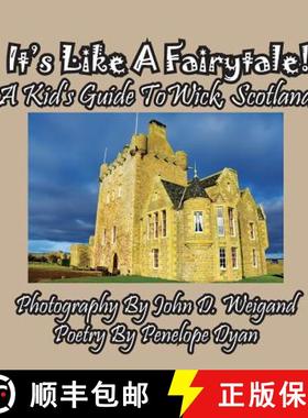 【3-4周达】It's Like A Fairytale! A kid's Guide To Wick, Scotland [9781614773153]