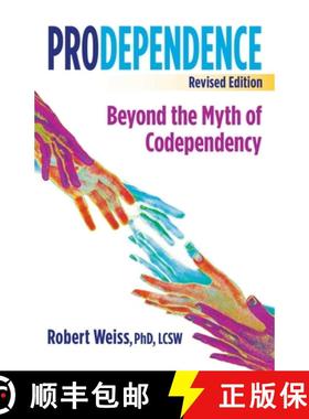 【3-4周达】Prodependence: Beyond the Myth of Codependency, Revised Edition [9780757324406]