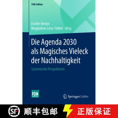 【3-4周达】Die Agenda 2030 als Magisches Vieleck der Nachhaltigkeit: Systemische Perspektiven (1. Auf... [9783658257057]