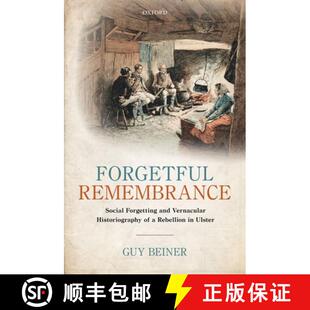 Rebellion 4周达 Social Remembrance and Forgetful Historiography Vernacular 9780198749356 U... Forgetting