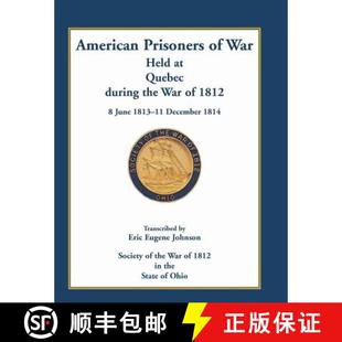 June During Held 1812 War 9780788452741 December... American 4周达 the Prisoners 1813 Quebec
