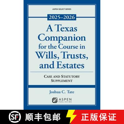 【3-4周达】A Texas Companion for the Course in Wills, Trusts, and Estates: Case and Statutory Supplem... [9798892076616]