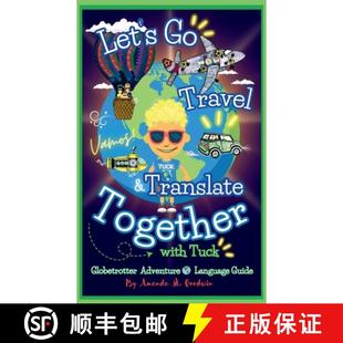 【3-4周达】Let's Go Travel & Translate Together with Tuck: A Globetrotter Adventure Language Guide [9798991209021]