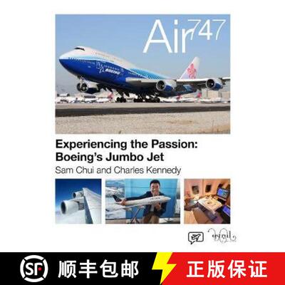 【3-4周达】Air 747: Experiencing the Passion: Boeing's Jumbo Jet. [9780993260490]