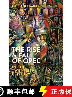 【3-4周达】The Rise and Fall of OPEC in the Twentieth Century [9780198832836]