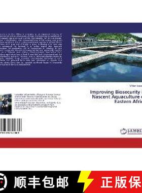 预订 Improving Biosecurity in Nascent Aquaculture of Eastern Africa [9783330341869]
