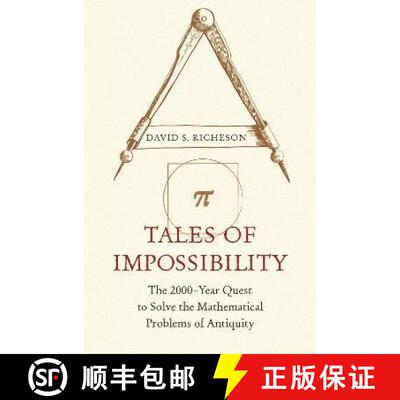【3-4周达】不可能的故事 Tales of Impossibility: The 2000-Year Quest to Solve the Mathematical Problem... [9780691218724]