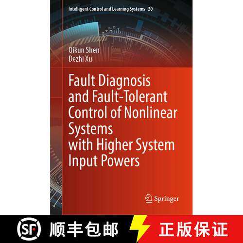 【3-4周达】精装 Fault Diagnosis and Fault-Tolerant Control of Nonlinear Systems with Higher System In... [9789819617722]