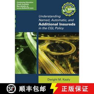 UNDERSTANDING 9780578145372 POLICY INSUREDS 4周达 AUTOMATIC NAMED CGL AND THE ADDITIONAL