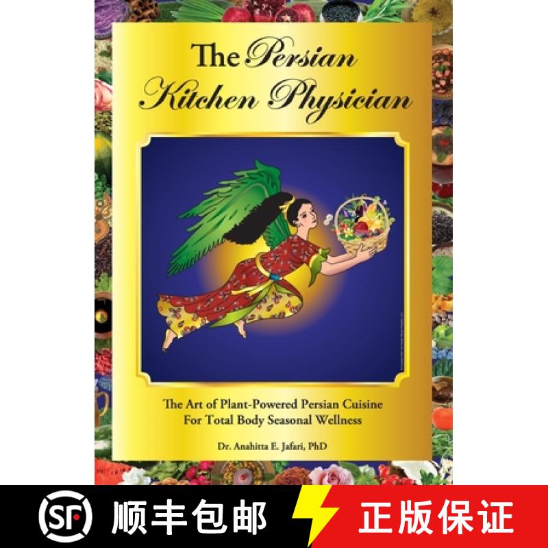 【2-3周达】The Persian Kitchen Physician: Nutrition, Health, and Recipes from Ancient Persia-Tailored... [9798988166306]